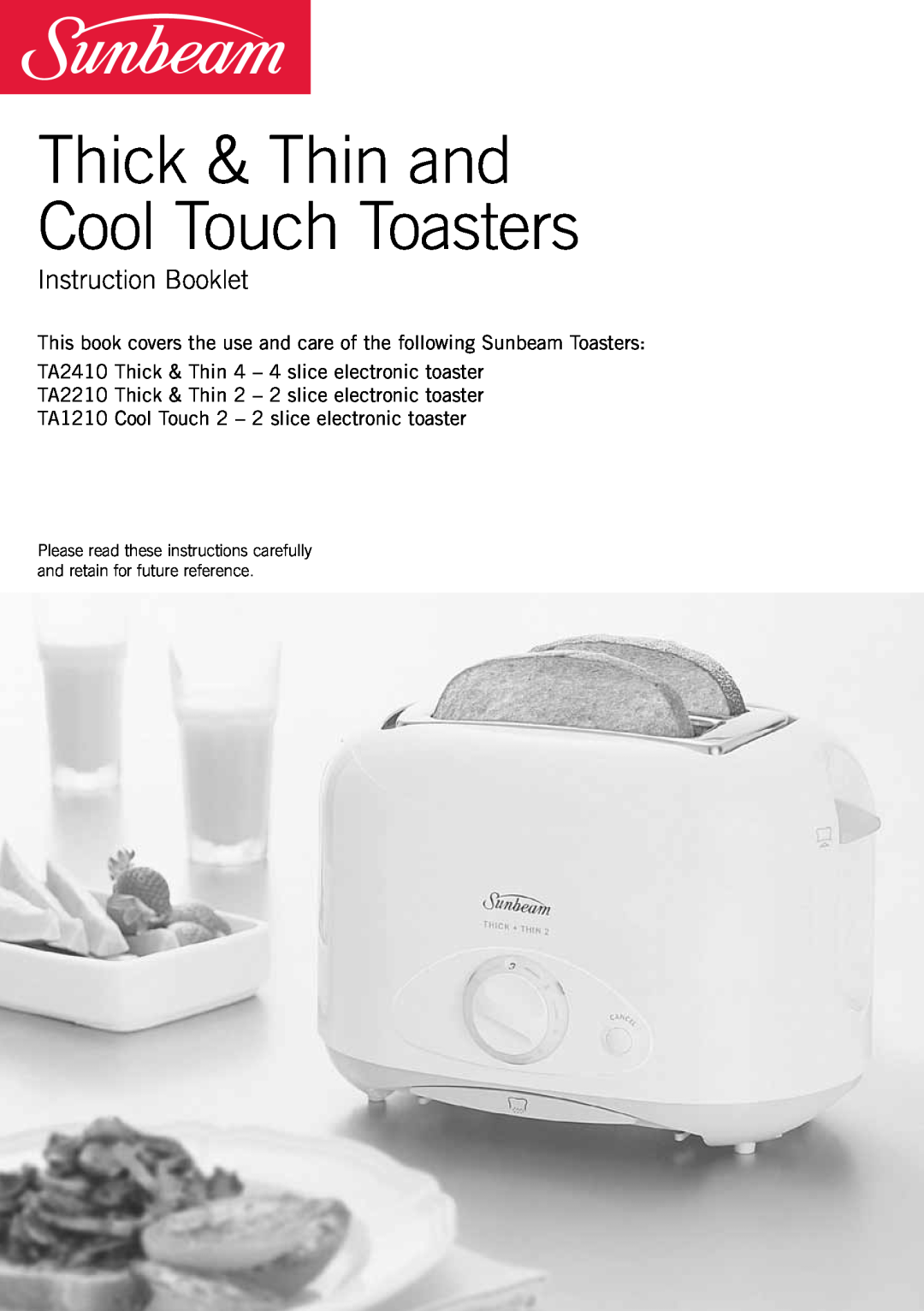 Sunbeam TA1210, TA2210, TA2410 manual Instruction Booklet, Thick & Thin and Cool Touch Toasters 