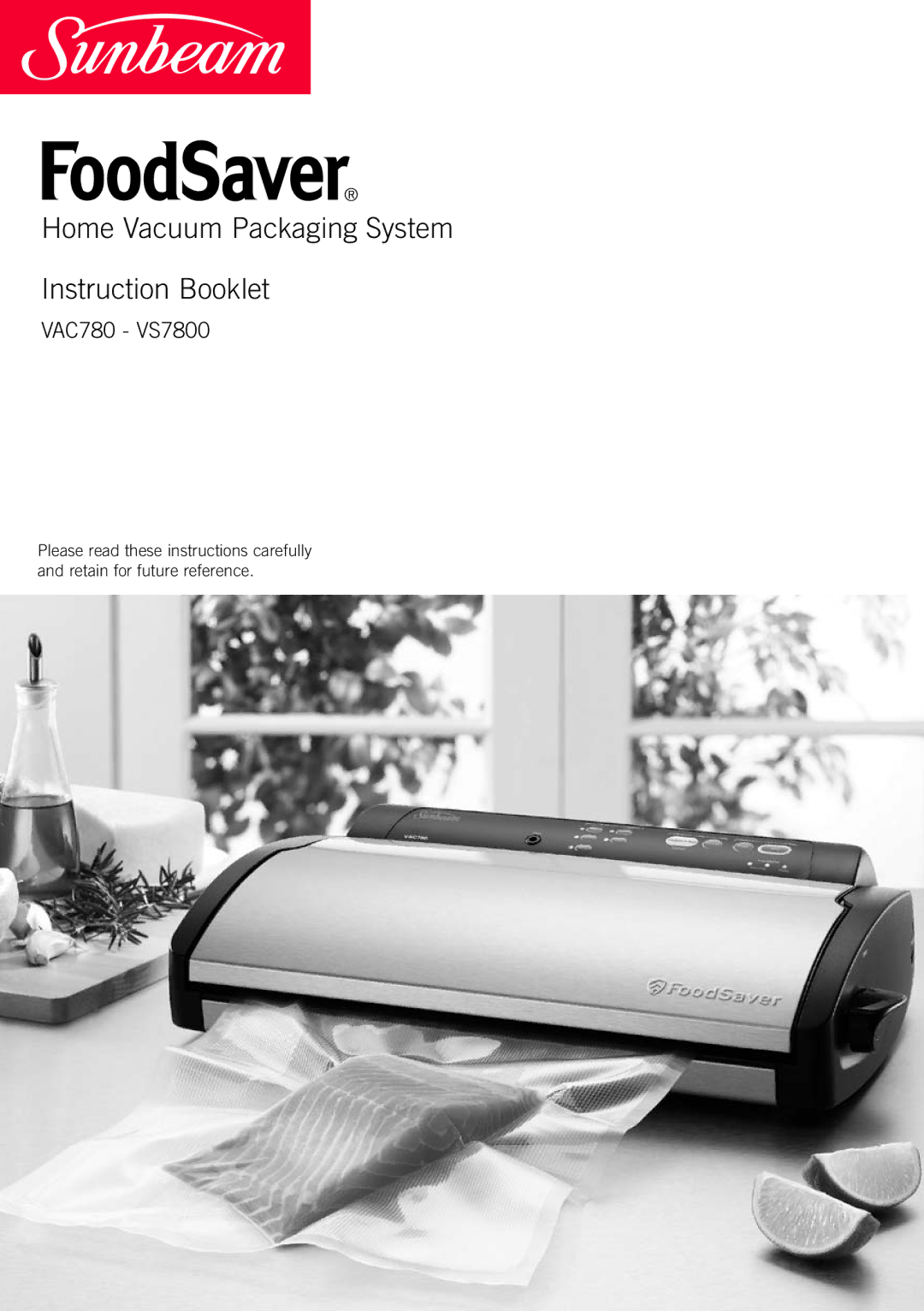 Sunbeam VAC780, VS7800 manual Home Vacuum Packaging System Instruction Booklet 