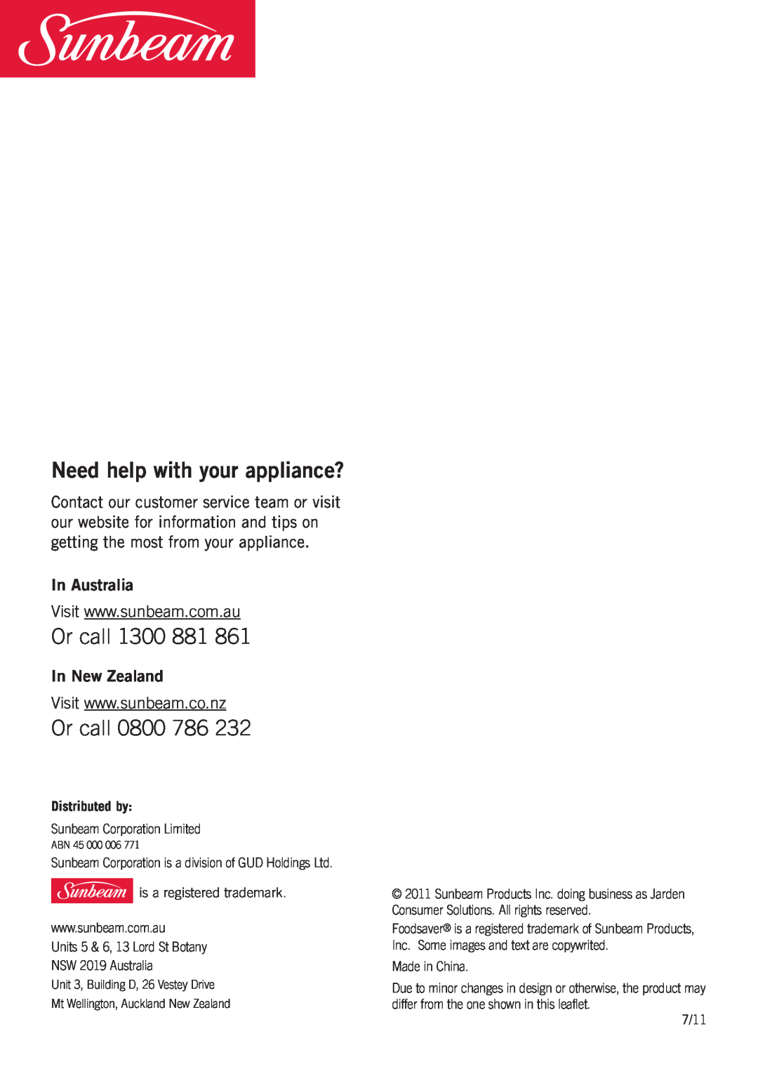 Sunbeam VS7800 Or call, In Australia, In New Zealand, Need help with your appliance?, Distributed by, NSW 2019 Australia 