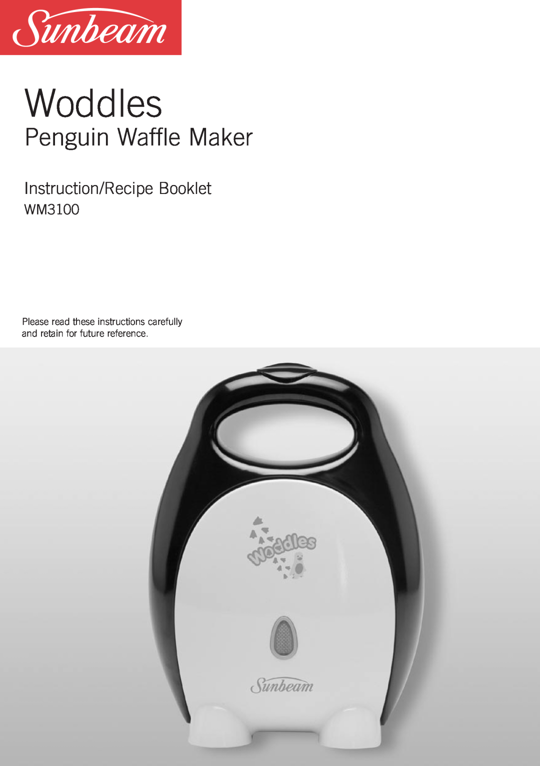 Sunbeam WM3100 manual Woddles, Penguin Waffle Maker, Instruction/Recipe Booklet 