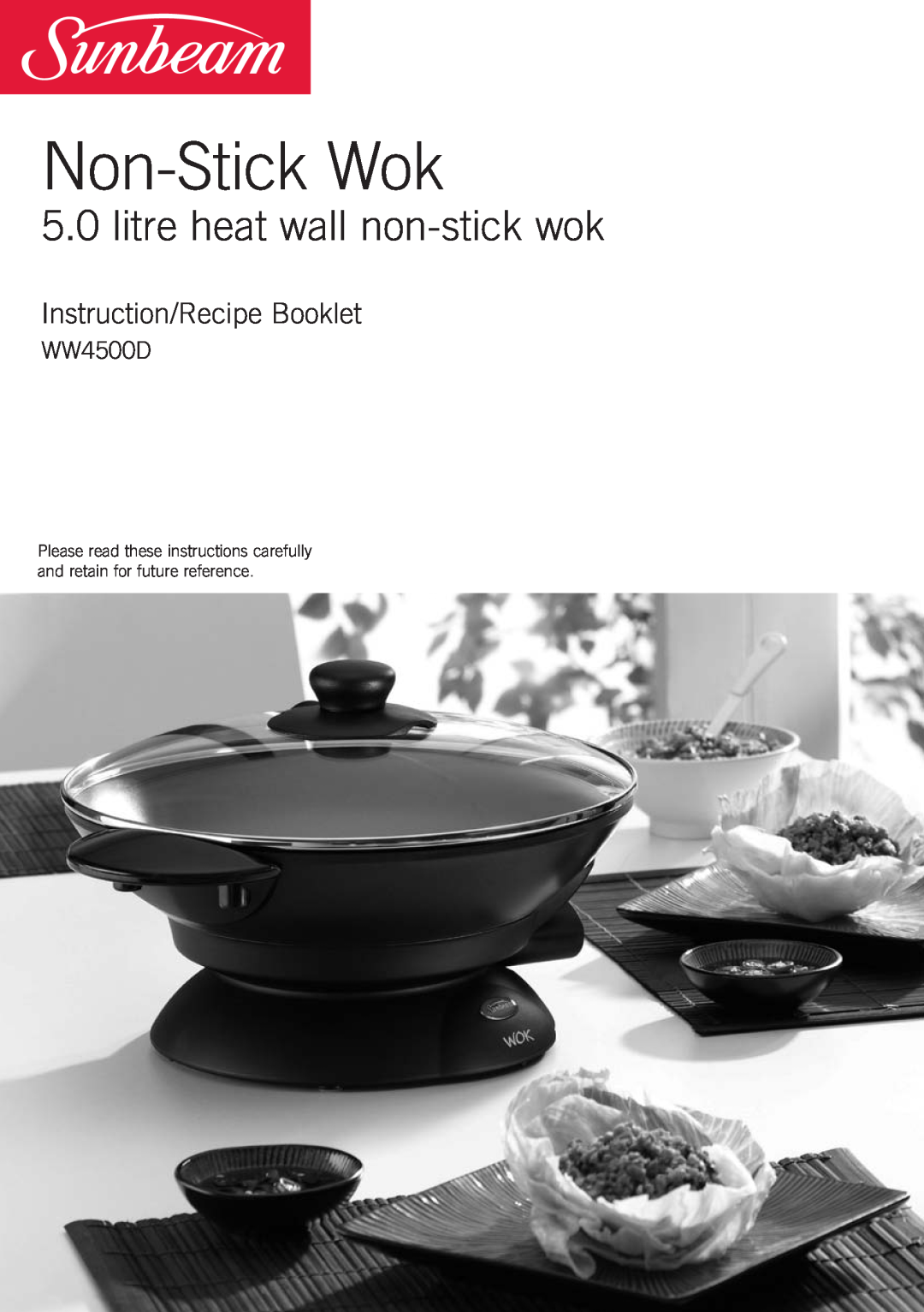 Sunbeam WW4500D manual Non-StickWok, litre heat wall non-stickwok, Instruction/Recipe Booklet 