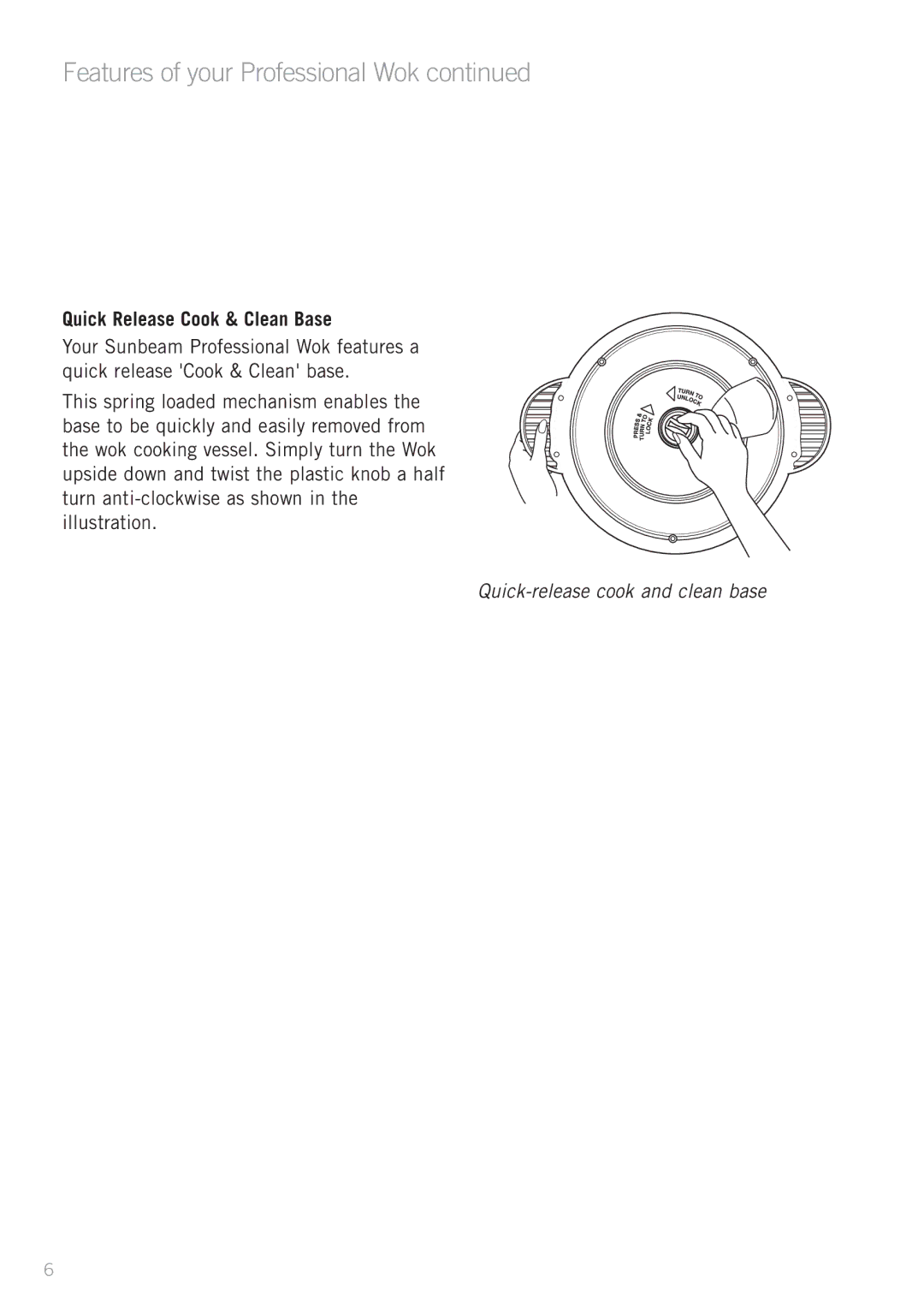 Sunbeam WW7500 manual Quick Release Cook & Clean Base 