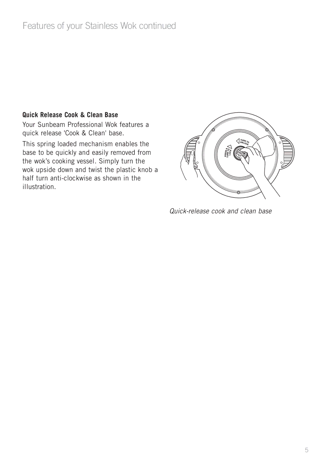 Sunbeam WW8900 manual Features of your Stainless Wok, Quick Release Cook & Clean Base 