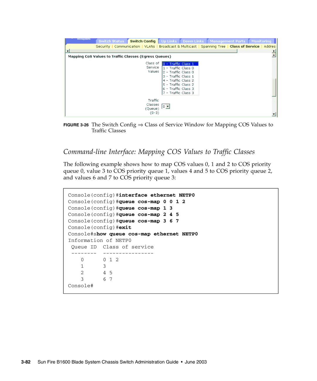 Sunfire B1600 Command-line Interface Mapping COS Values to Traffic Classes, Console#show queue cos-map ethernet NETP0 