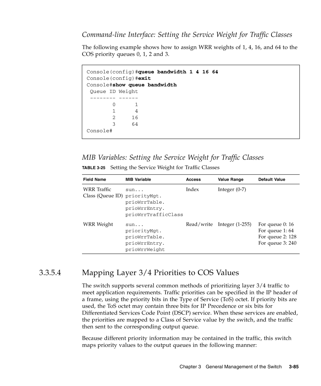 Sunfire B1600 manual Mapping Layer 3/4 Priorities to COS Values, Console#show queue bandwidth Queue ID Weight 