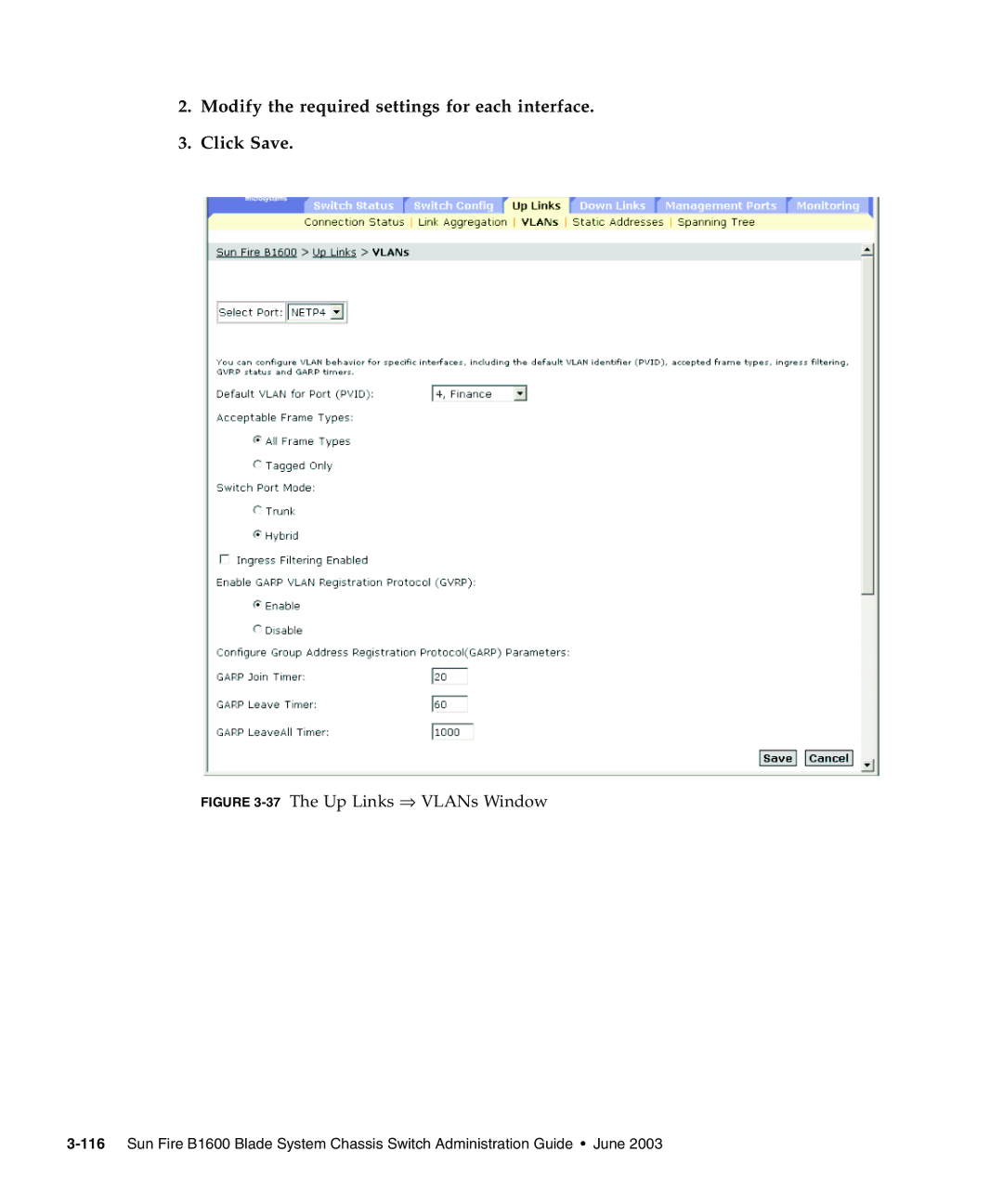 Sunfire B1600 manual Modify the required settings for each interface Click Save 