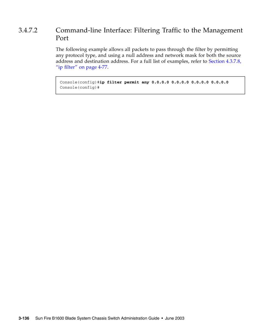 Sunfire B1600 manual Consoleconfig#ip filter permit any 0.0.0.0 0.0.0.0 0.0.0.0 