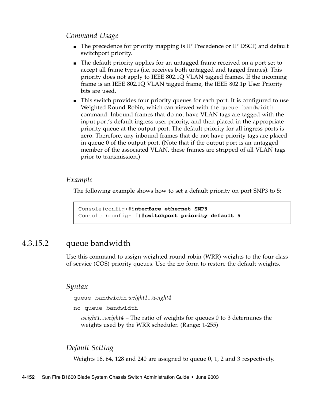 Sunfire B1600 manual Queue bandwidth weight1...weight4 