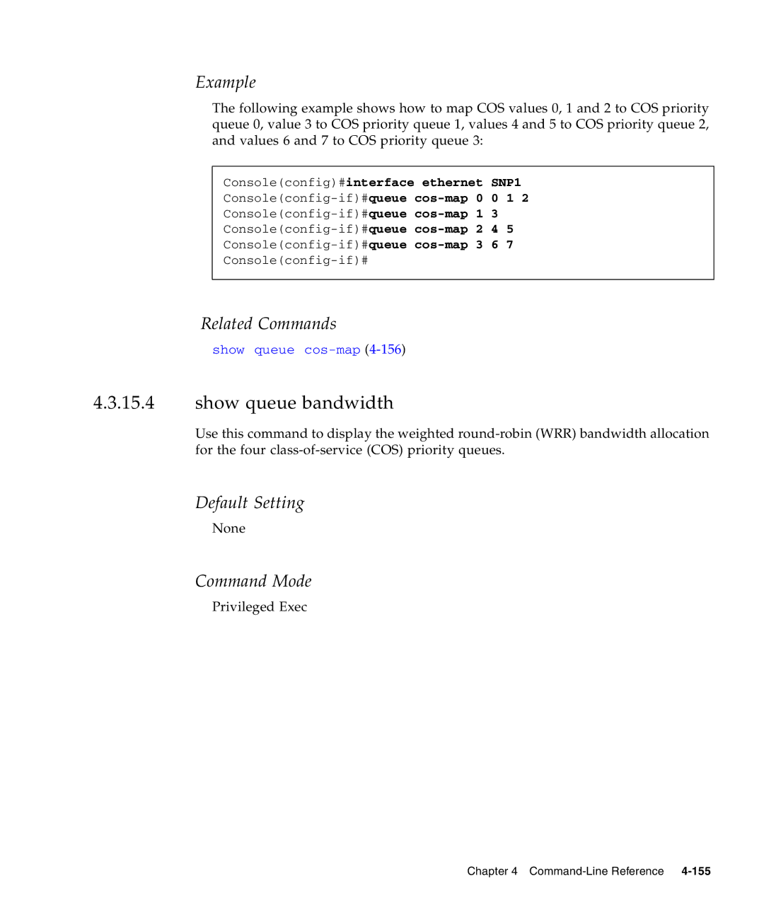 Sunfire B1600 manual Show queue bandwidth 