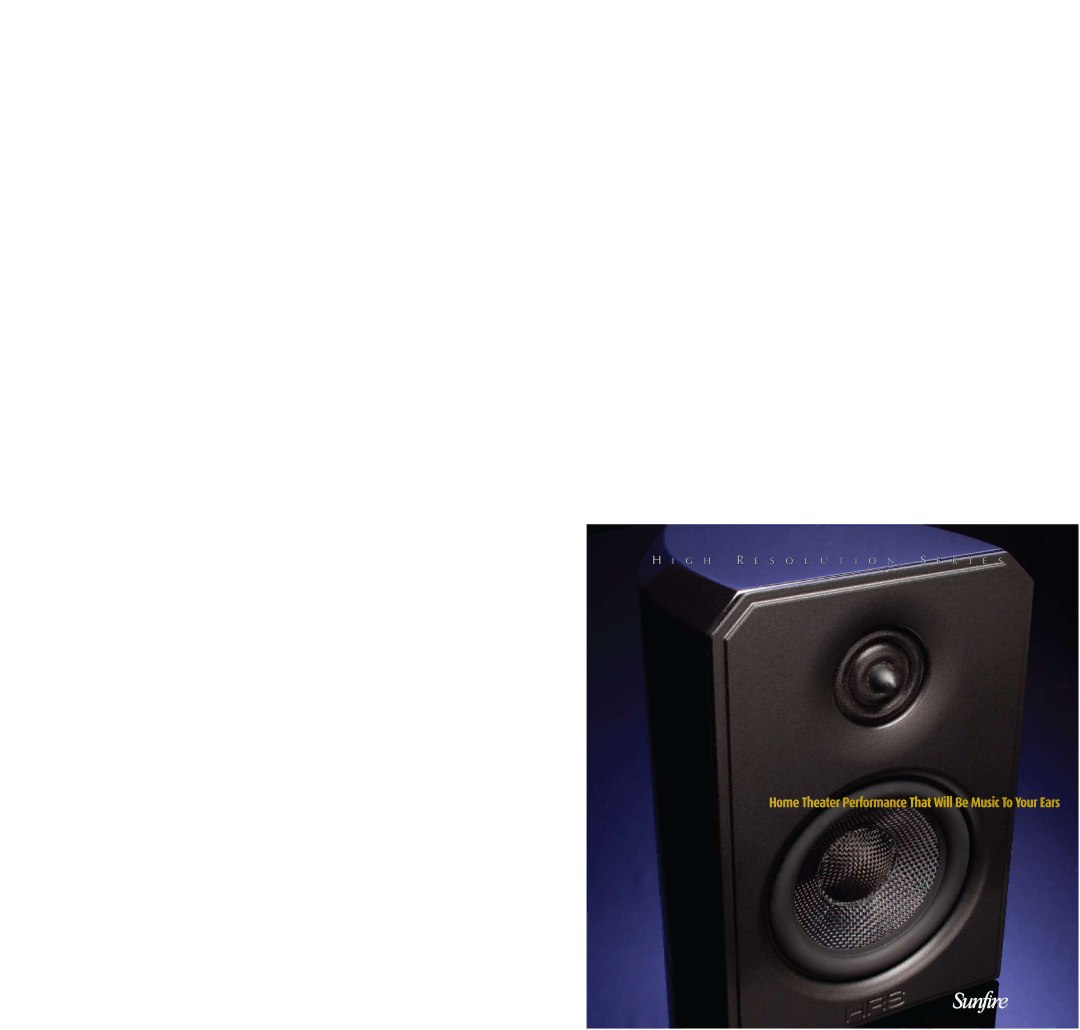 Sunfire High Resolution Series manual Home Theater Performance That Will Be Music To Your Ears 