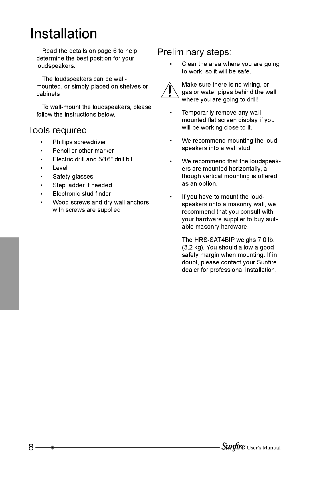 Sunfire HRS-SAT4BIP user manual Installation, Tools required, Preliminary steps 