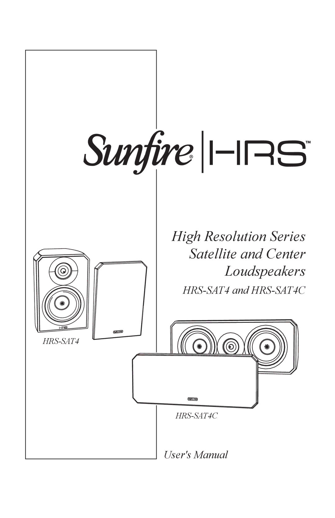 Sunfire HRS-SAT4C user manual High Resolution Series Satellite and Center Loudspeakers 