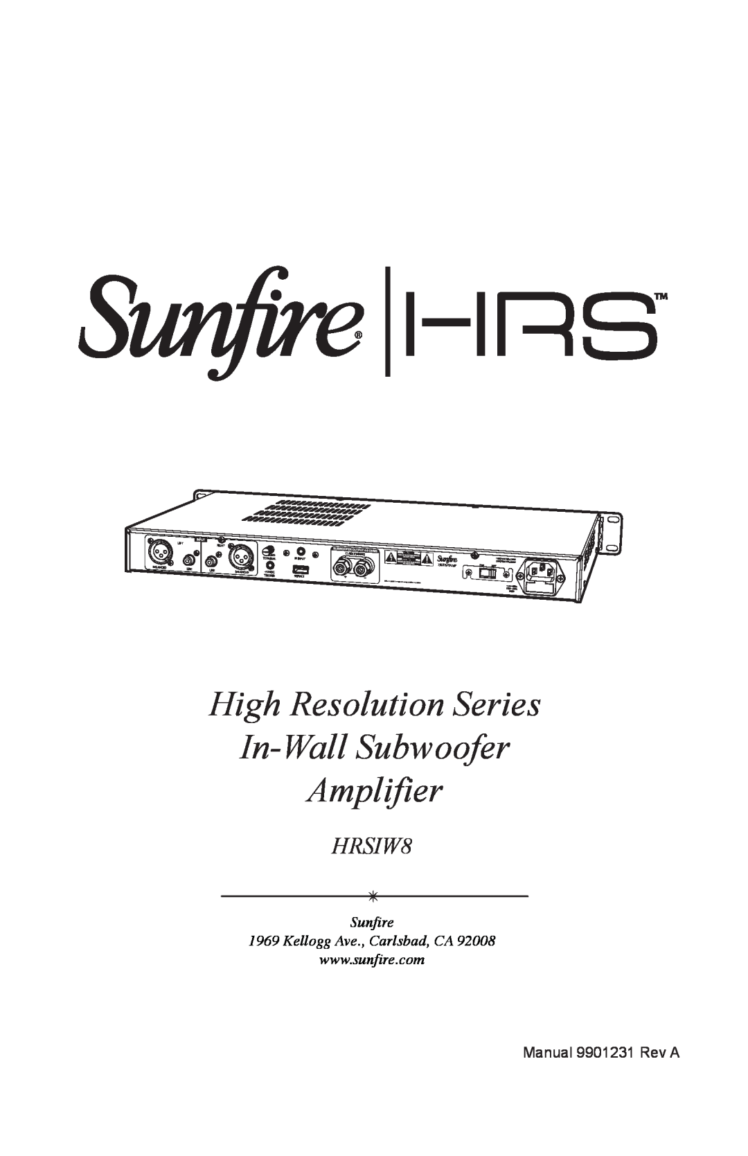 Sunfire HRSIW8 user manual High Resolution Series In-WallSubwoofer Amplifier, Sunfire 1969 Kellogg Ave., Carlsbad, CA 