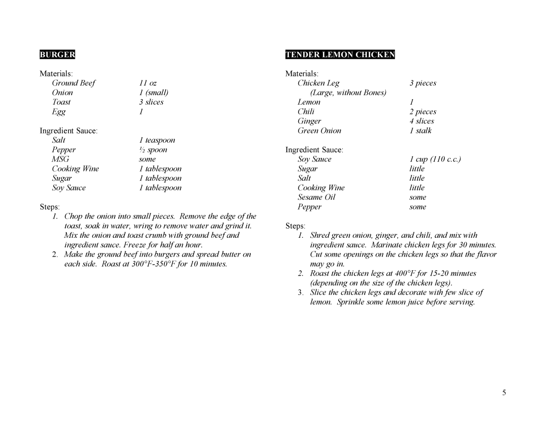 Sunpentown Intl SO-2000 Burger Tender Lemon Chicken, Materials Ground Beef 11 oz Chicken Leg Pieces Onion Small, May go 