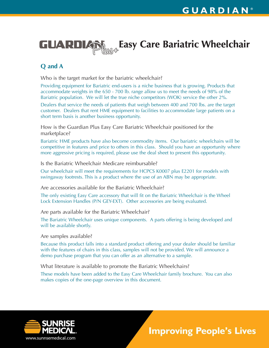 Sunrise Medical 2HD28RADPE Q and A, Guardian Easy Care Bariatric Wheelchair, G U A R D I A N, Are samples available? 