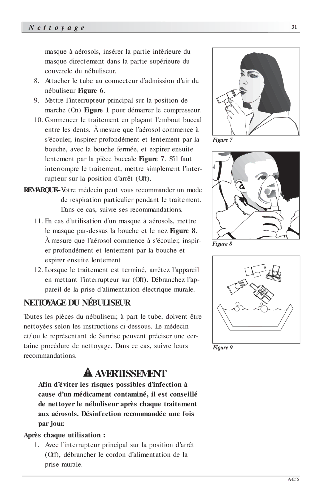 Sunrise Medical 4650I, 5650P, 5650H, 3655D, 3655P, 3655K, 46502, 5650C, 3655I, 3655T, 4650D Nettoyage DU Nébuliseur, T t o y a g e 