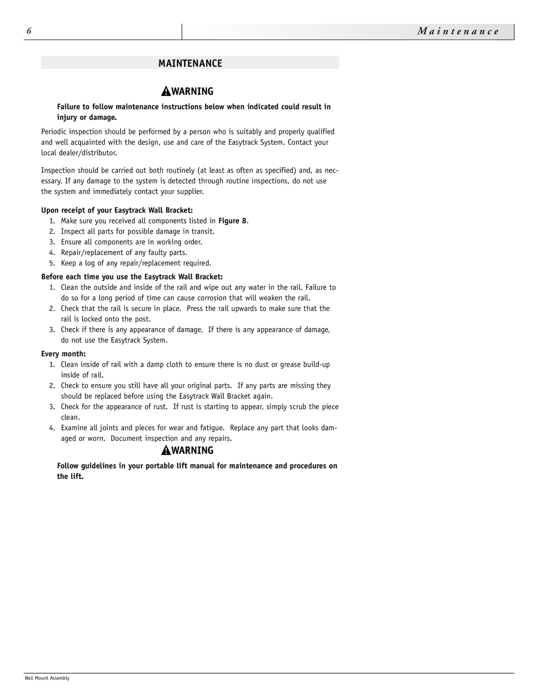 Sunrise Medical 900-1086 instruction manual Maintenance, Upon receipt of your Easytrack Wall Bracket, Every month 