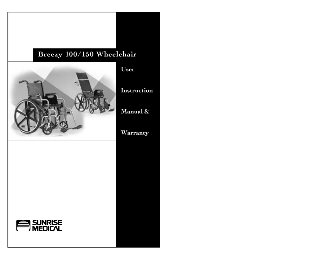 Sunrise Medical Breezy 150 instruction manual Breezy 100/150 Wheelchair, User Instruction Manual Warranty 