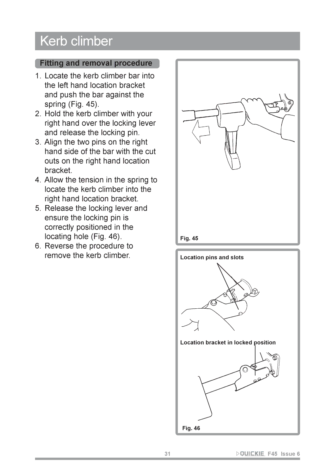 Sunrise Medical F45 owner manual Kerb climber, Fitting and removal procedure 