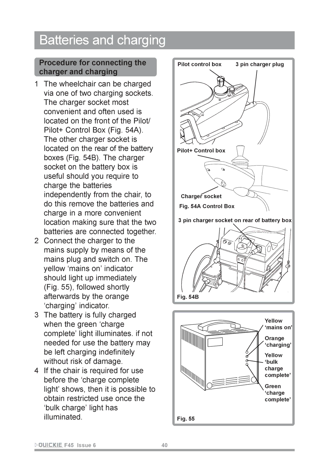 Sunrise Medical F45 owner manual Procedure for connecting the charger and charging 