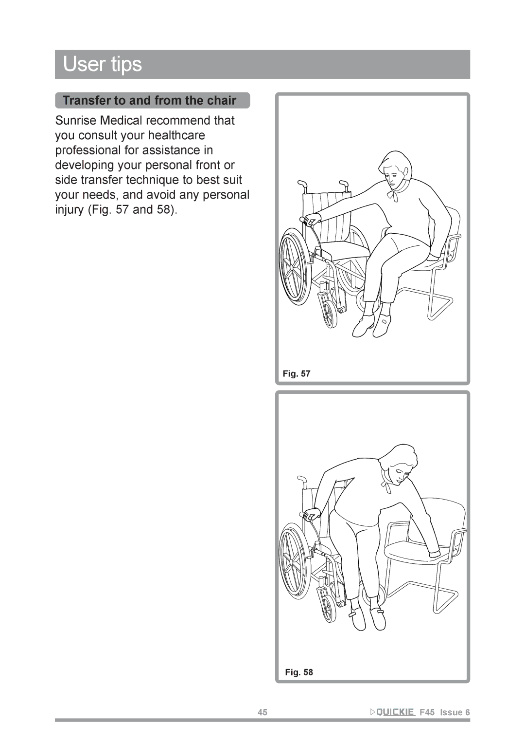 Sunrise Medical F45 owner manual Transfer to and from the chair 