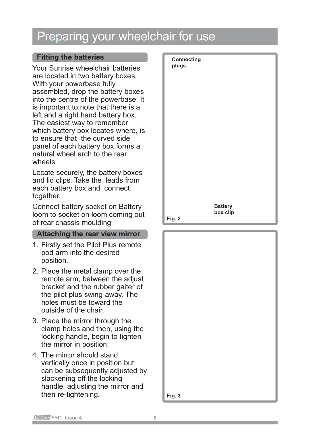 Sunrise Medical F50 owner manual Fitting the batteries, Attaching the rear view mirror, Then re-tightening 