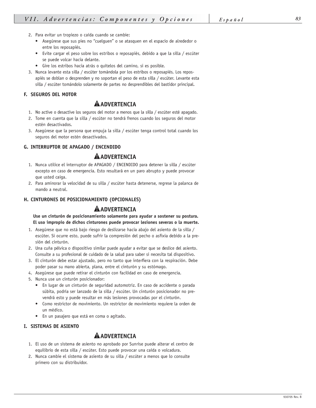 Sunrise Medical Ruby 11 Seguros DEL Motor, Interruptor DE Apagado / Encendido, Cinturones DE Posicionamiento Opcionales 