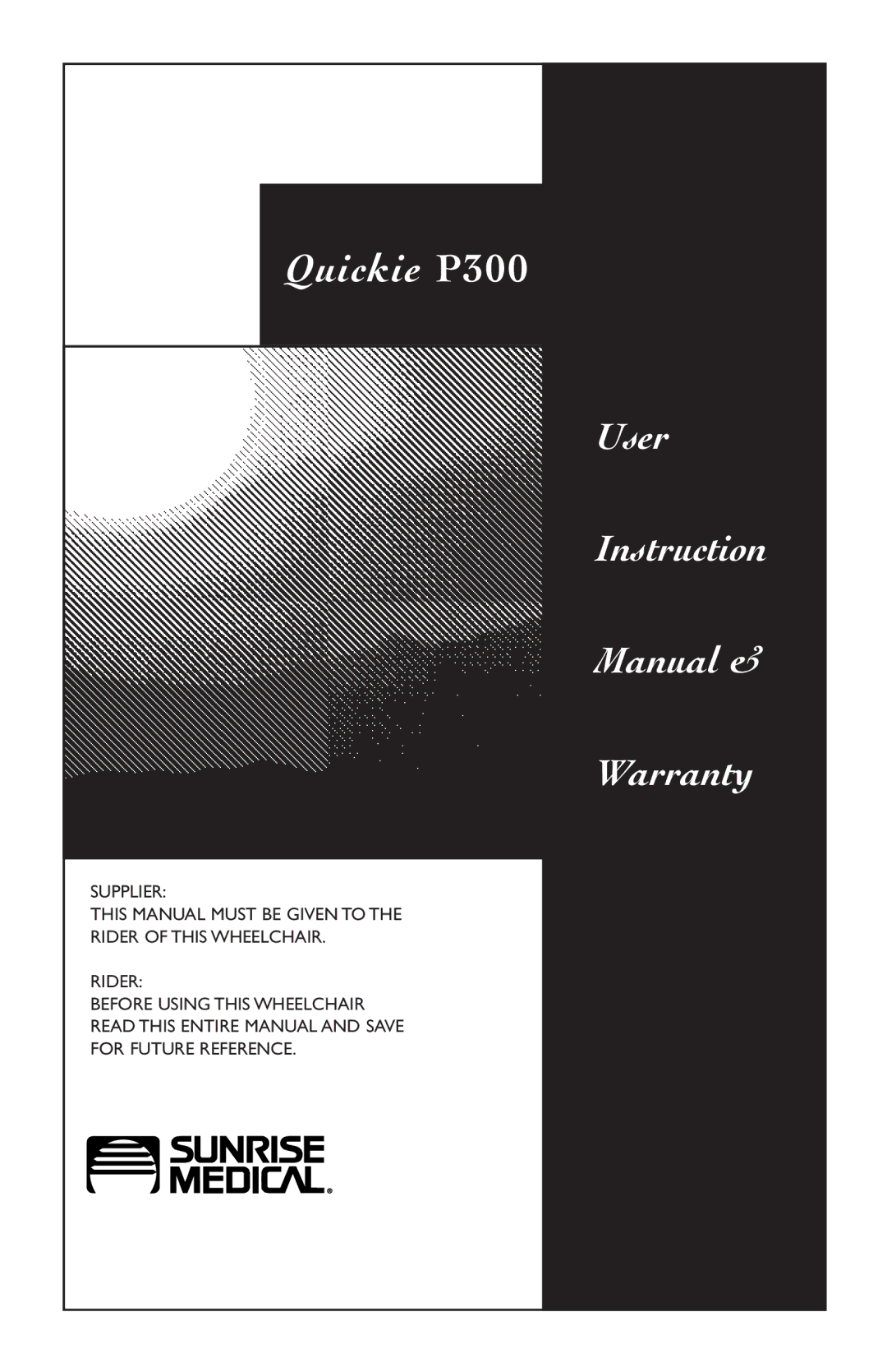 Sunrise Medical instruction manual Quickie P300 