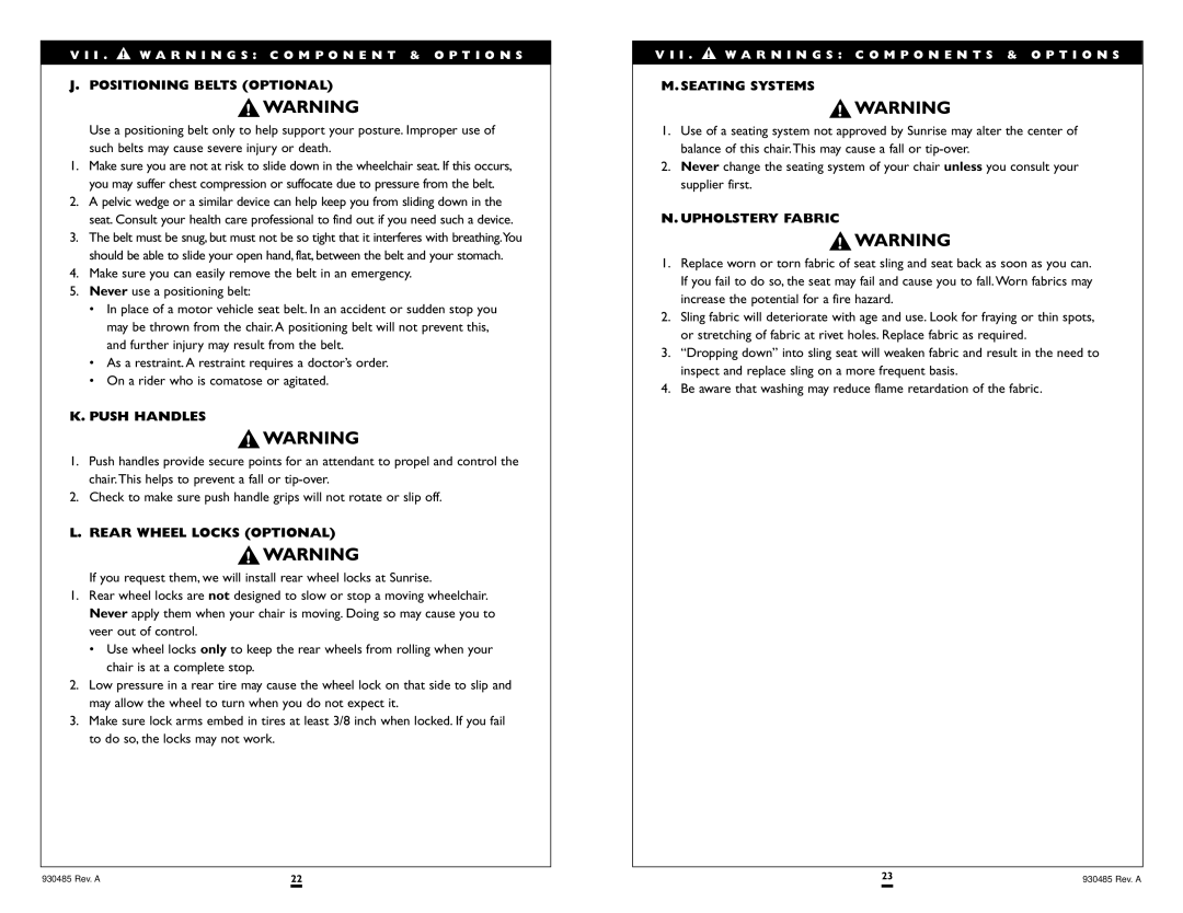Sunrise Medical V-521 Positioning Belts Optional, Push Handles, Rear Wheel Locks Optional, Seating Systems 