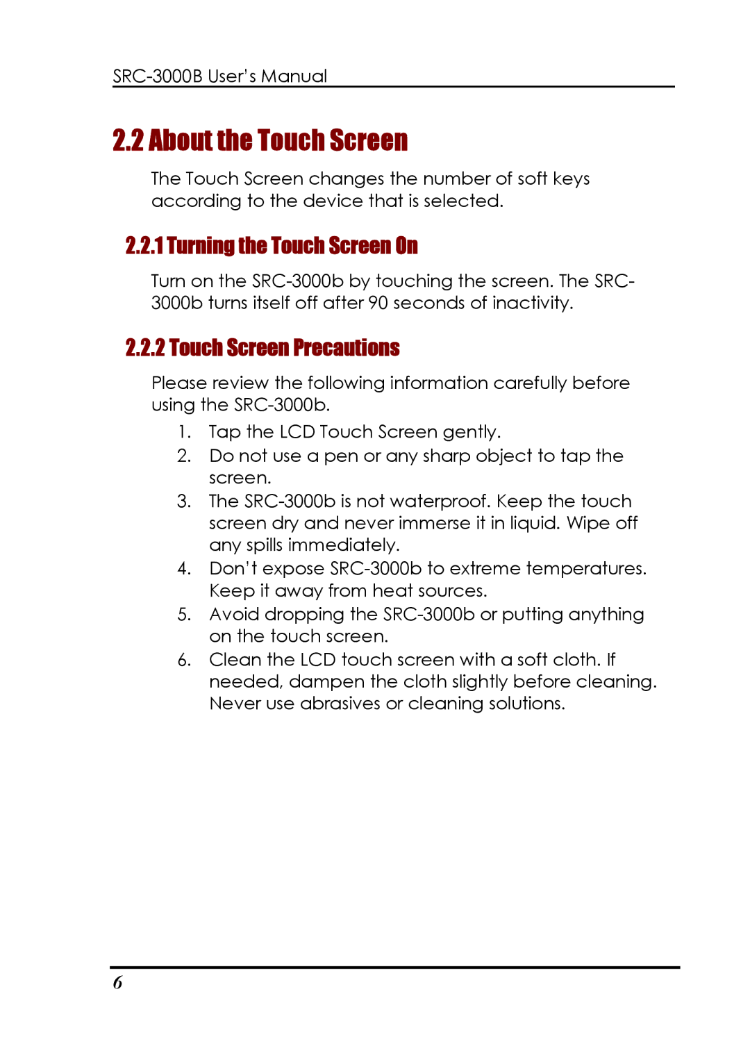 Sunwave Tech SRC-3000b manual About the Touch Screen, Turning the Touch Screen On, Touch Screen Precautions 