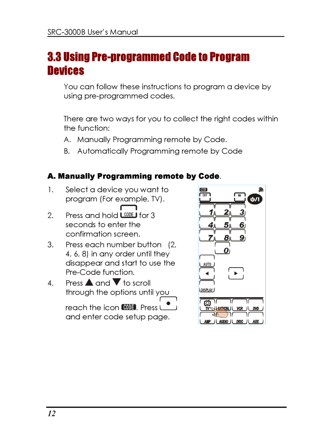 Sunwave Tech SRC-3000b manual Using Pre-programmed Code to Program Devices, Manually Programming remote by Code 