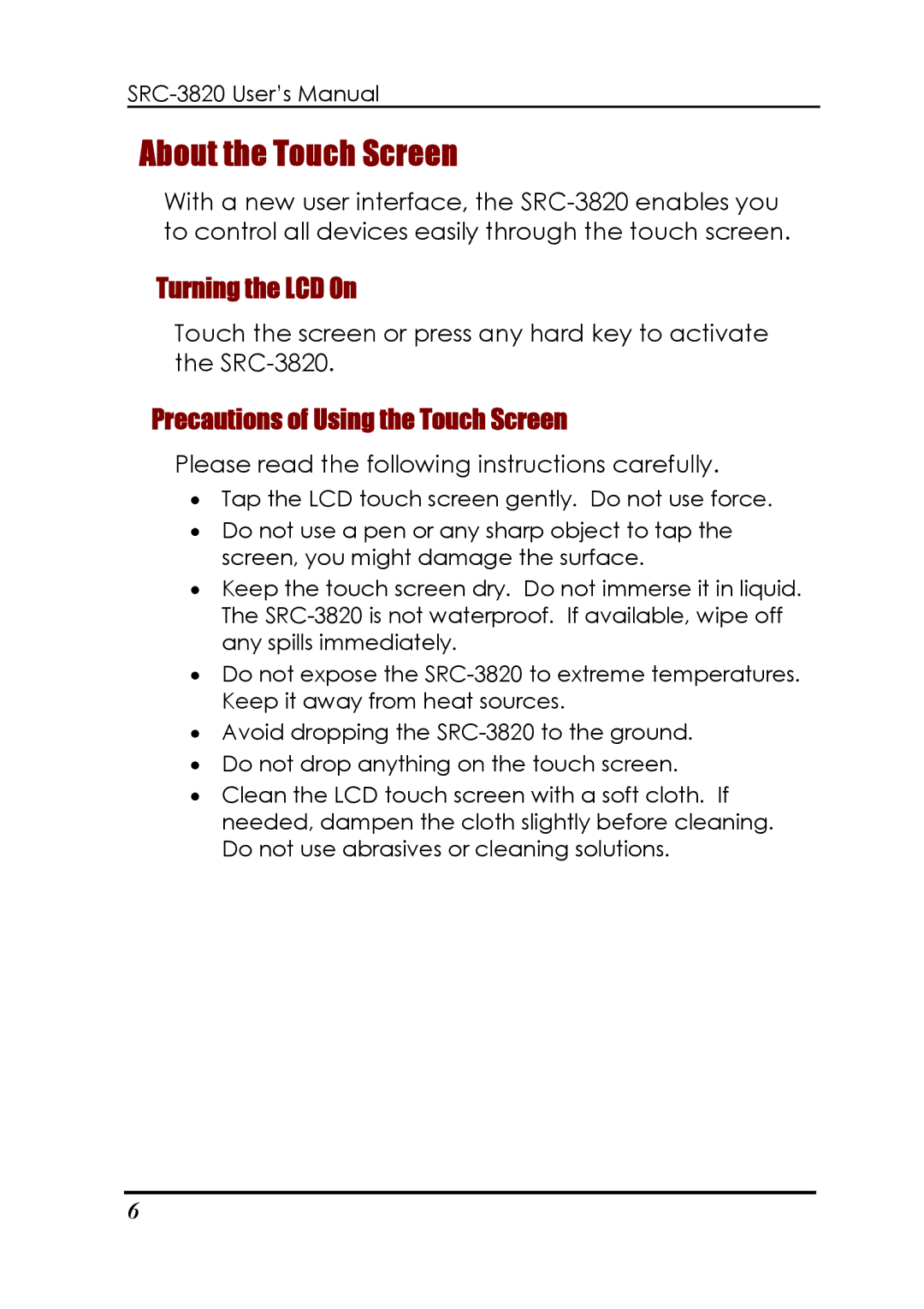 Sunwave Tech SRC-3820 manual About the Touch Screen, Turning the LCD On, Precautions of Using the Touch Screen 