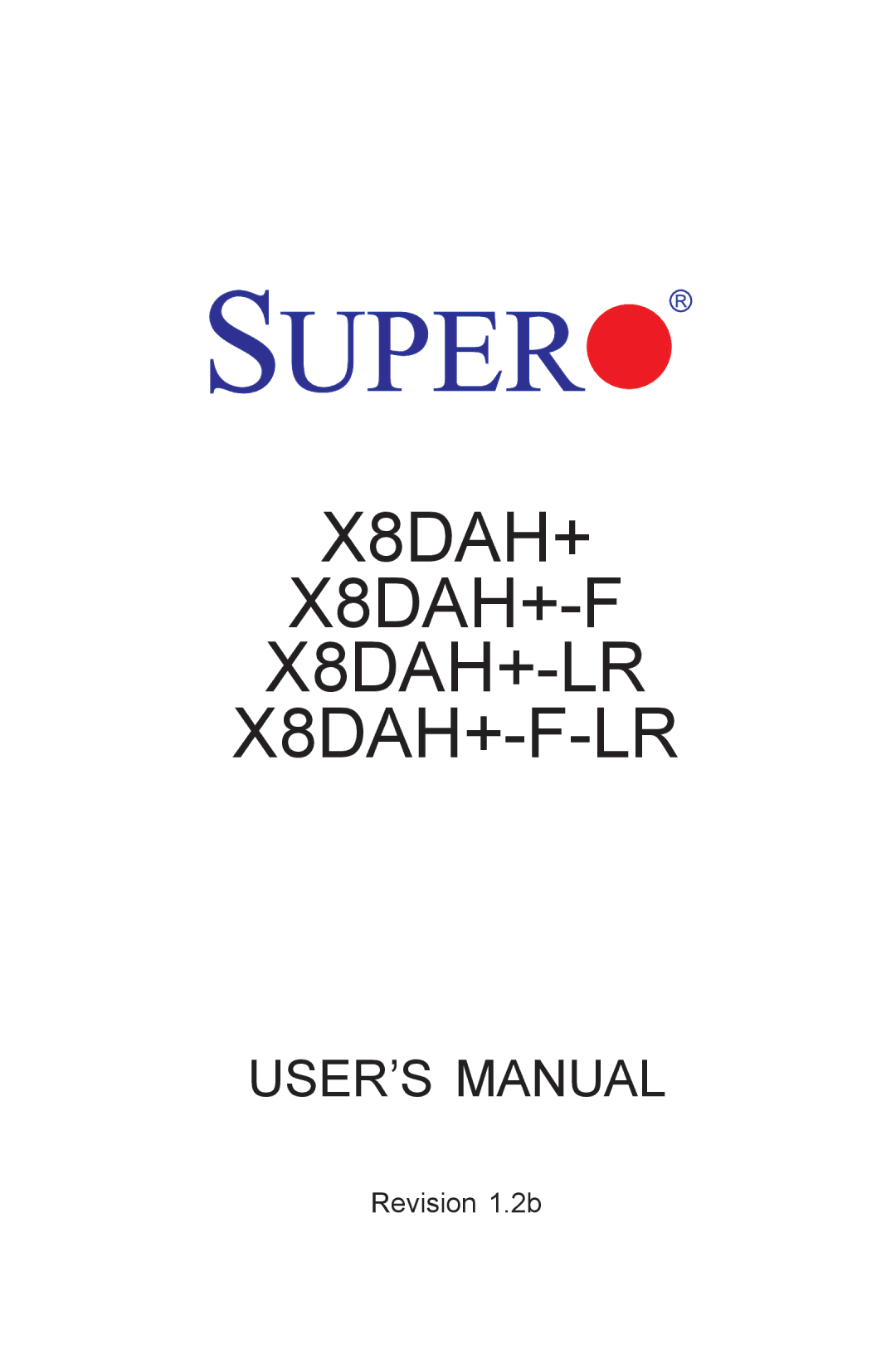 SUPER MICRO Computer 1.2b user manual X8DAH+ X8DAH+-F X8DAH+-LR X8DAH+-F-LR 