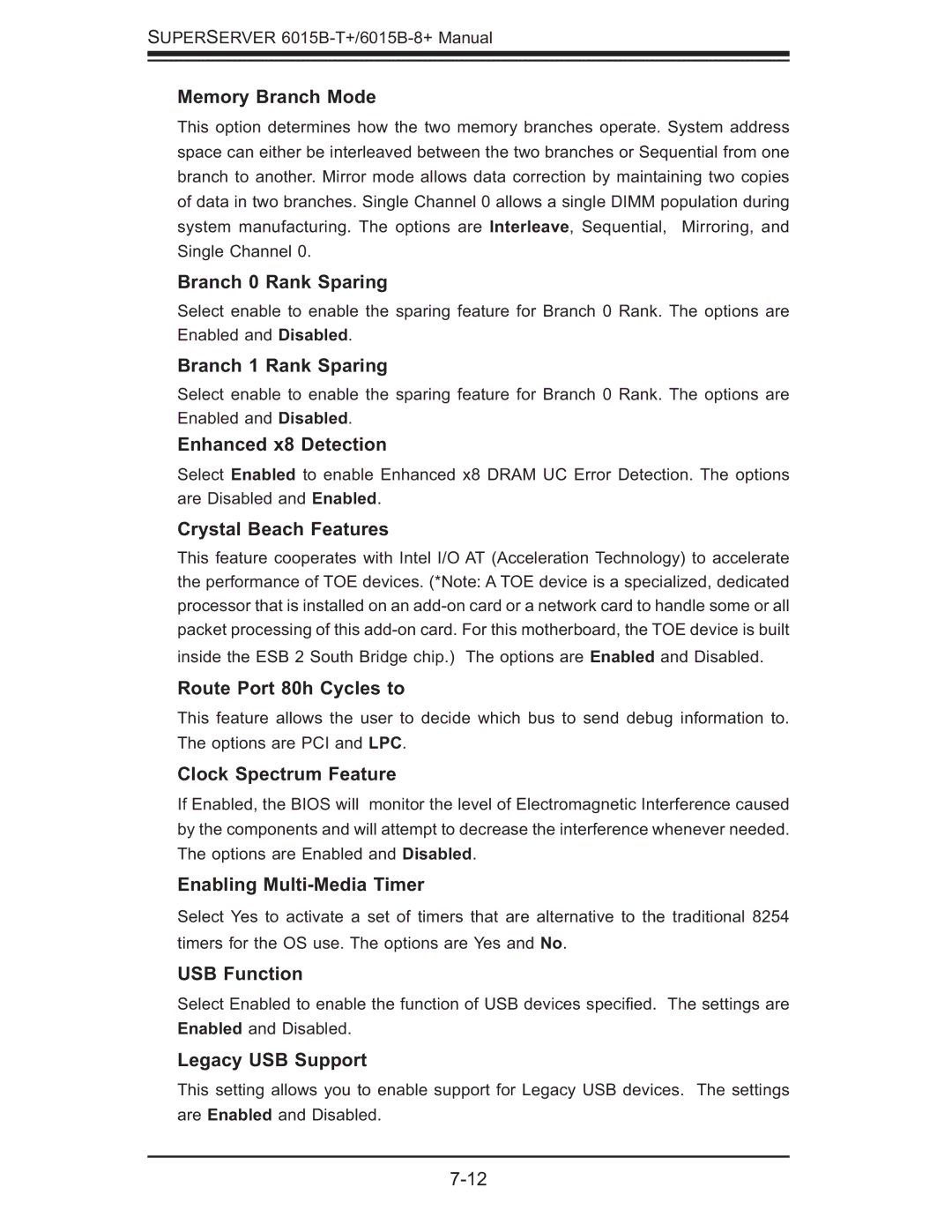 SUPER MICRO Computer 6015B-8+ Memory Branch Mode, Branch 0 Rank Sparing, Branch 1 Rank Sparing, Enhanced x8 Detection 