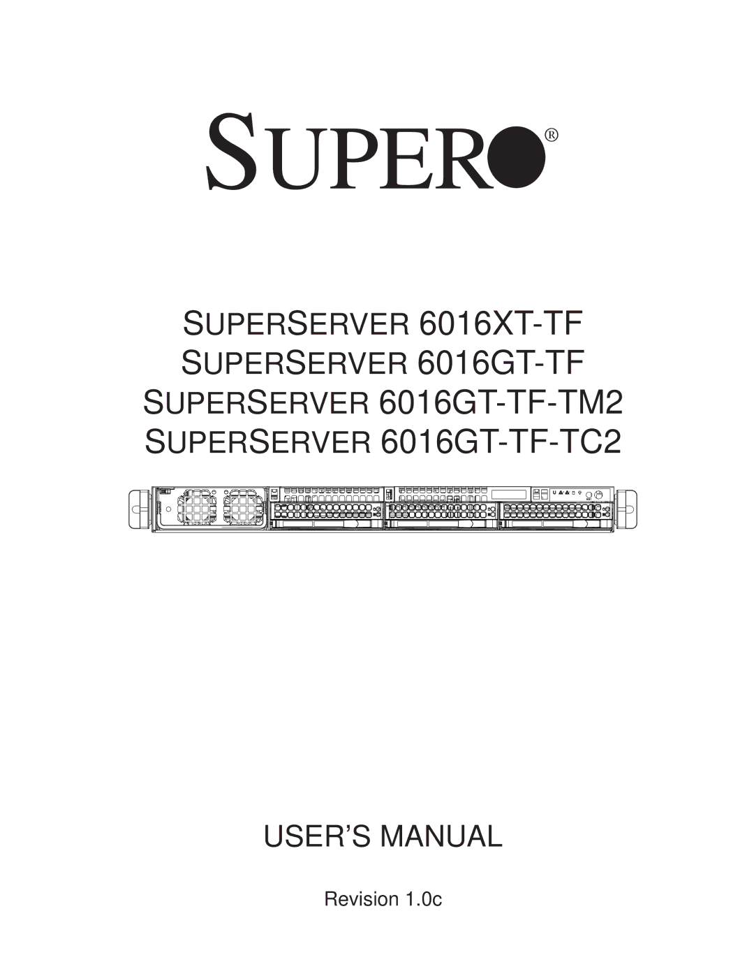 SUPER MICRO Computer 6016GT-TF-TC2, 6016GT-TF-TM2, 6016XT-TF user manual Super 