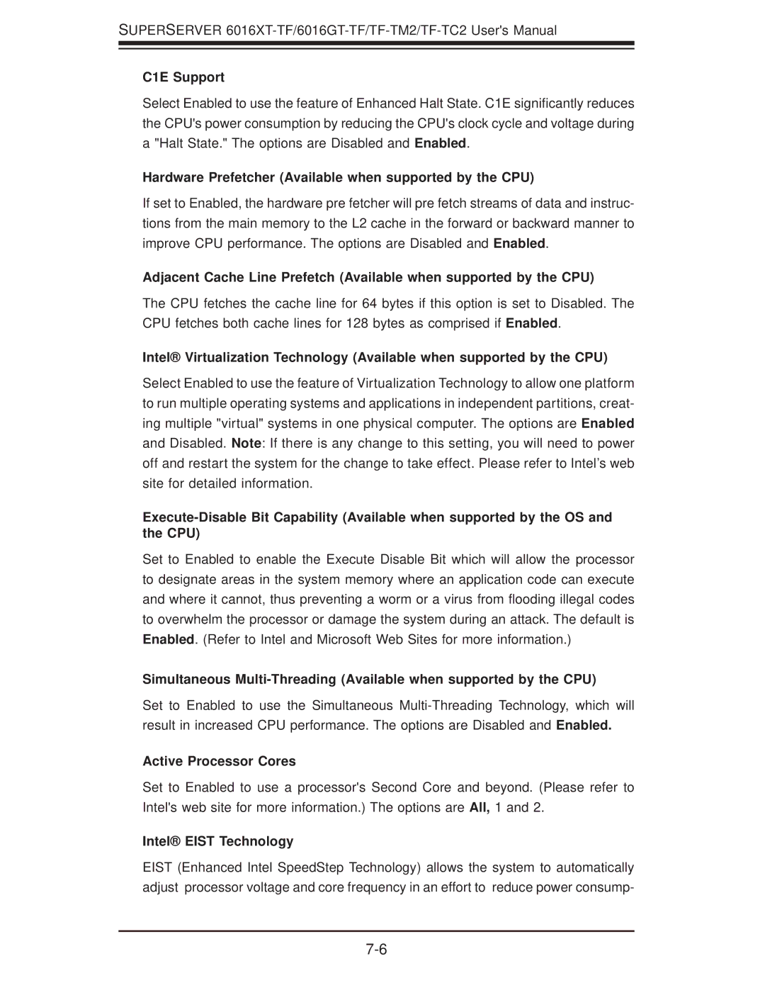 SUPER MICRO Computer 6016GT-TF C1E Support, Hardware Prefetcher Available when supported by the CPU, Intel Eist Technology 