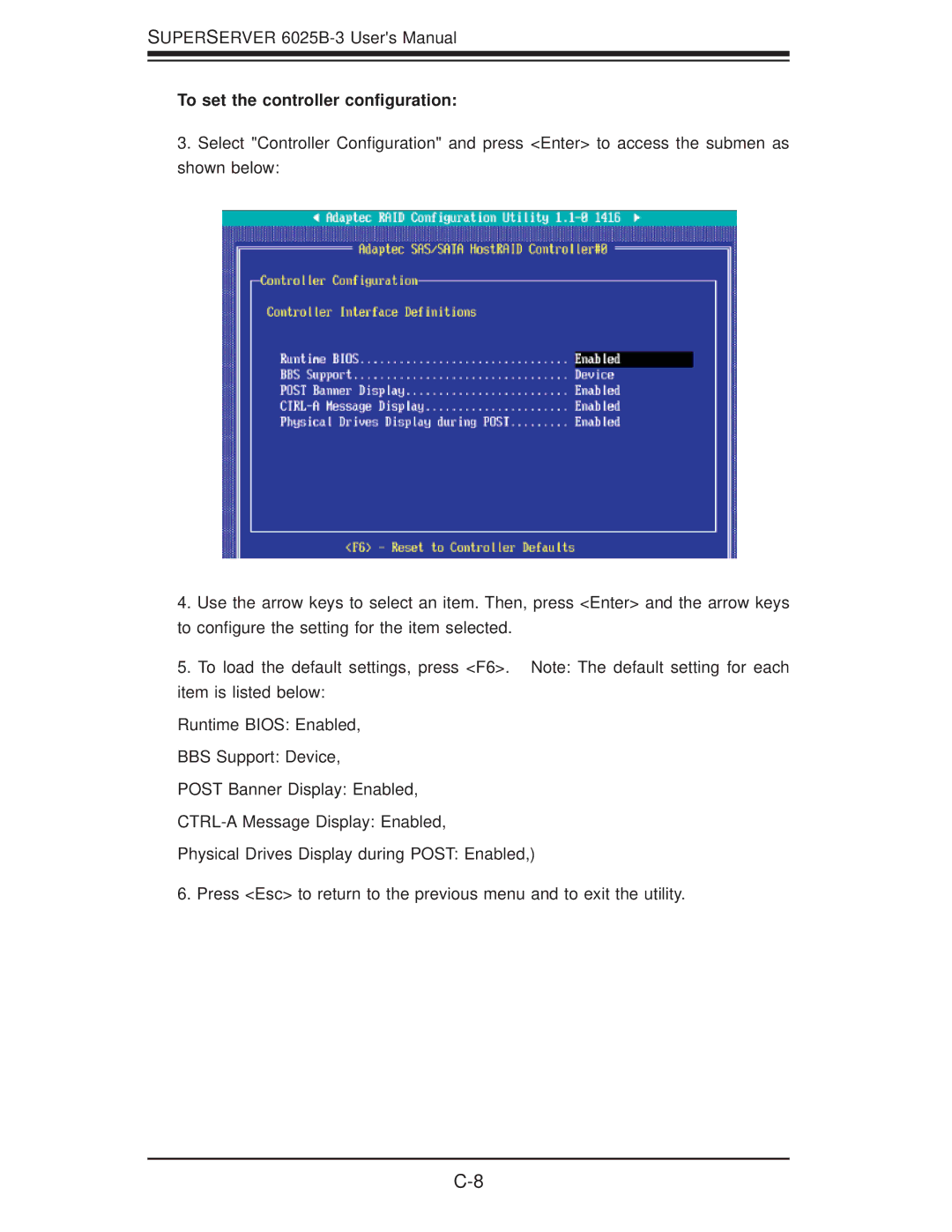 SUPER MICRO Computer 6025B-3R user manual To set the controller conﬁguration 