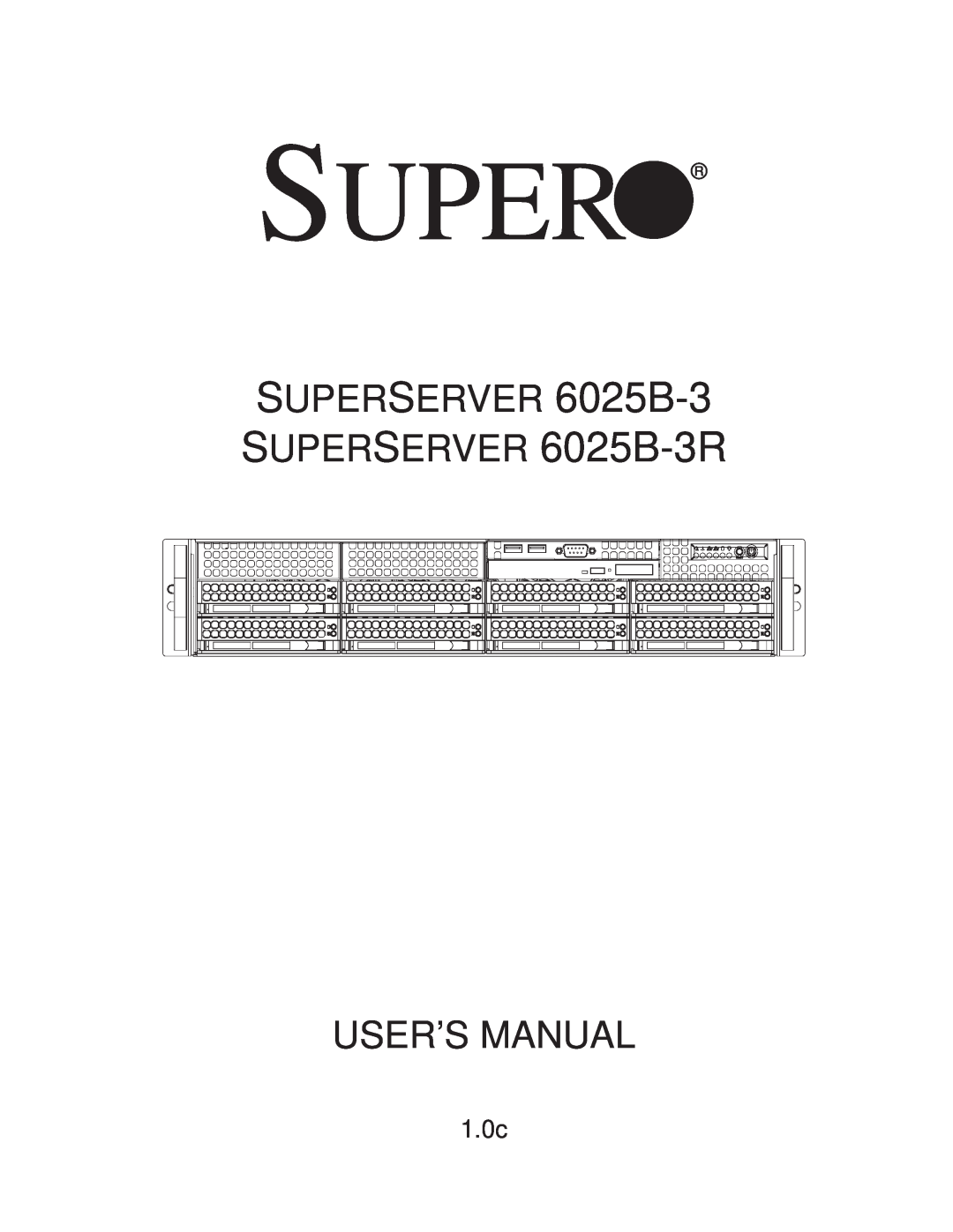 SUPER MICRO Computer user manual 1.0c, Super, SUPERSERVER 6025B-3 SUPERSERVER 6025B-3R, User’S Manual 