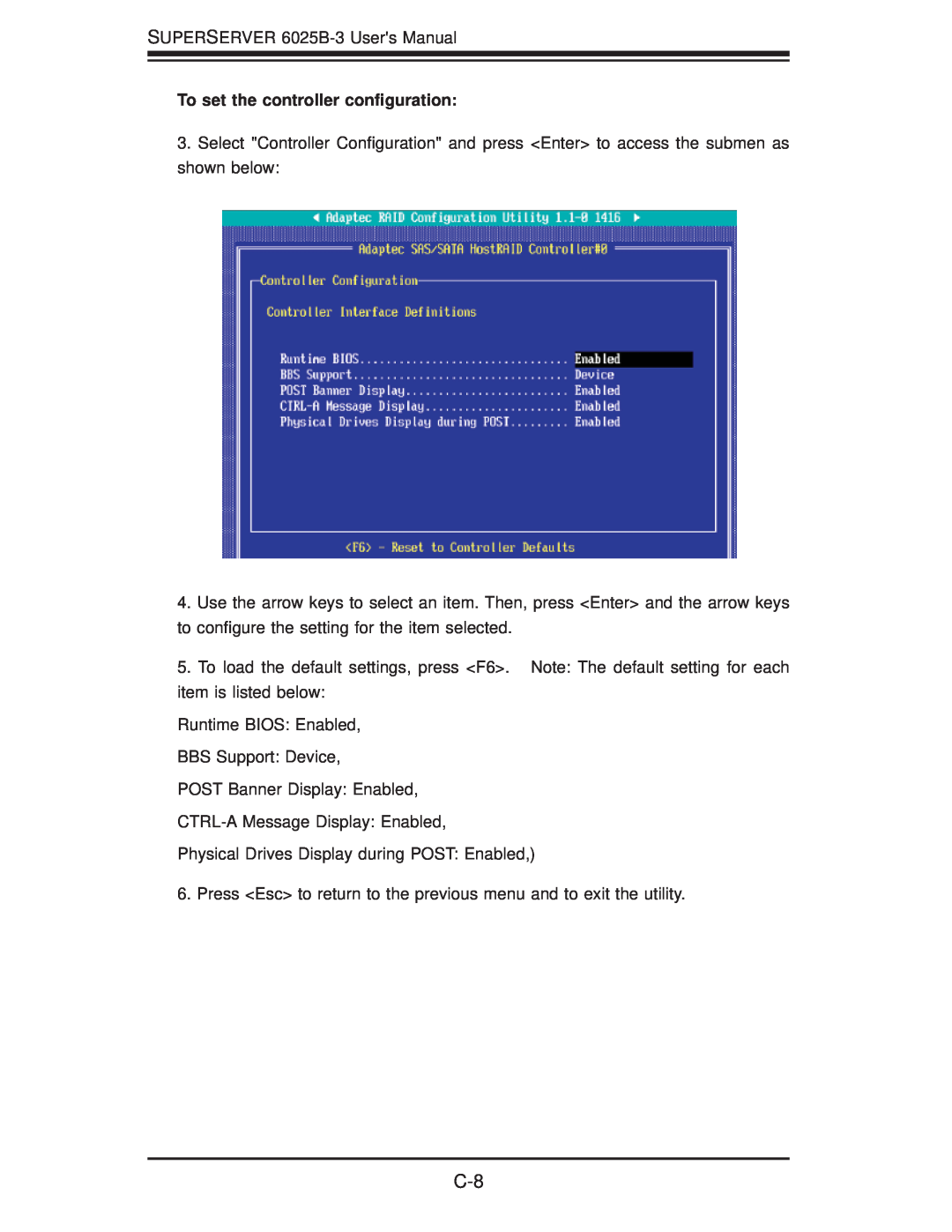 SUPER MICRO Computer 6025B-3R user manual To set the controller conﬁguration 