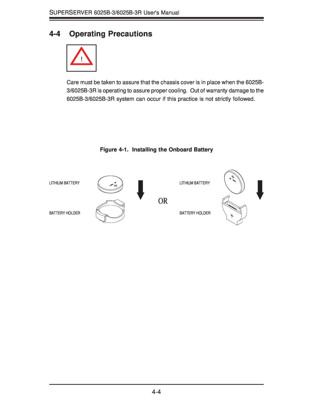 SUPER MICRO Computer 6025B-3R user manual Operating Precautions, 1. Installing the Onboard Battery 
