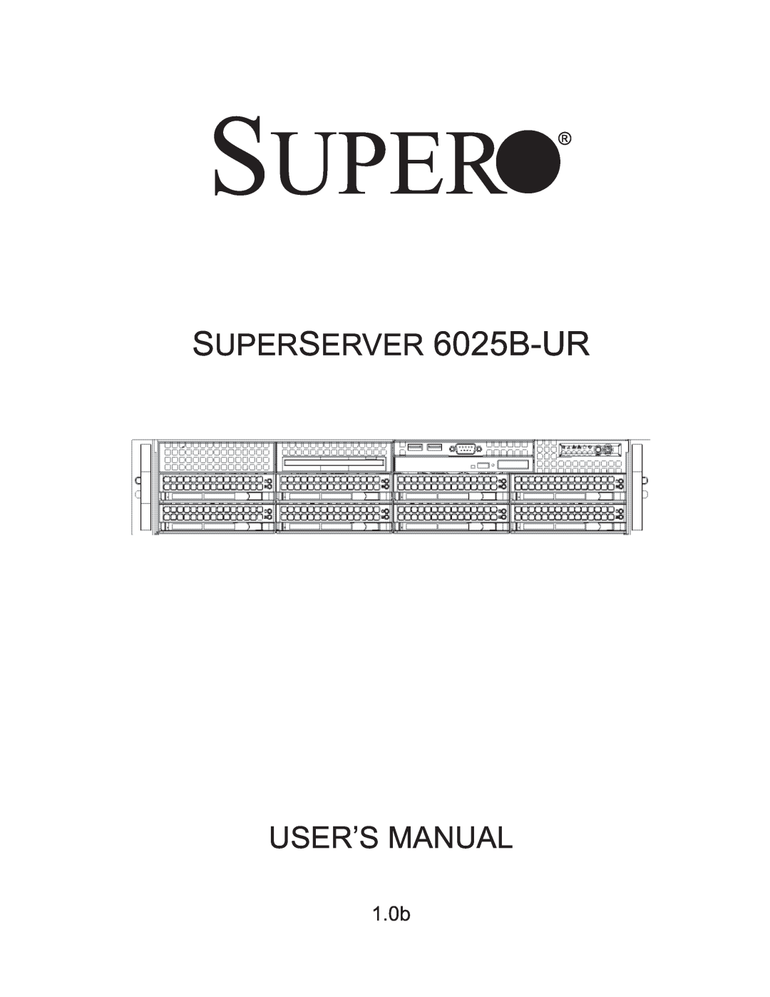 SUPER MICRO Computer user manual 1.0b, Super, SUPERSERVER 6025B-UR, User’S Manual 