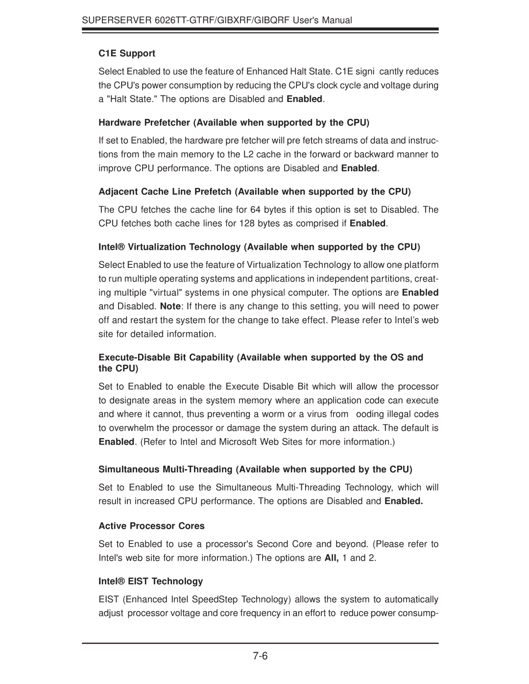 SUPER MICRO Computer 6026TT-GIBQRF, 6026TT-GTRF C1E Support, Hardware Prefetcher Available when supported by the CPU 