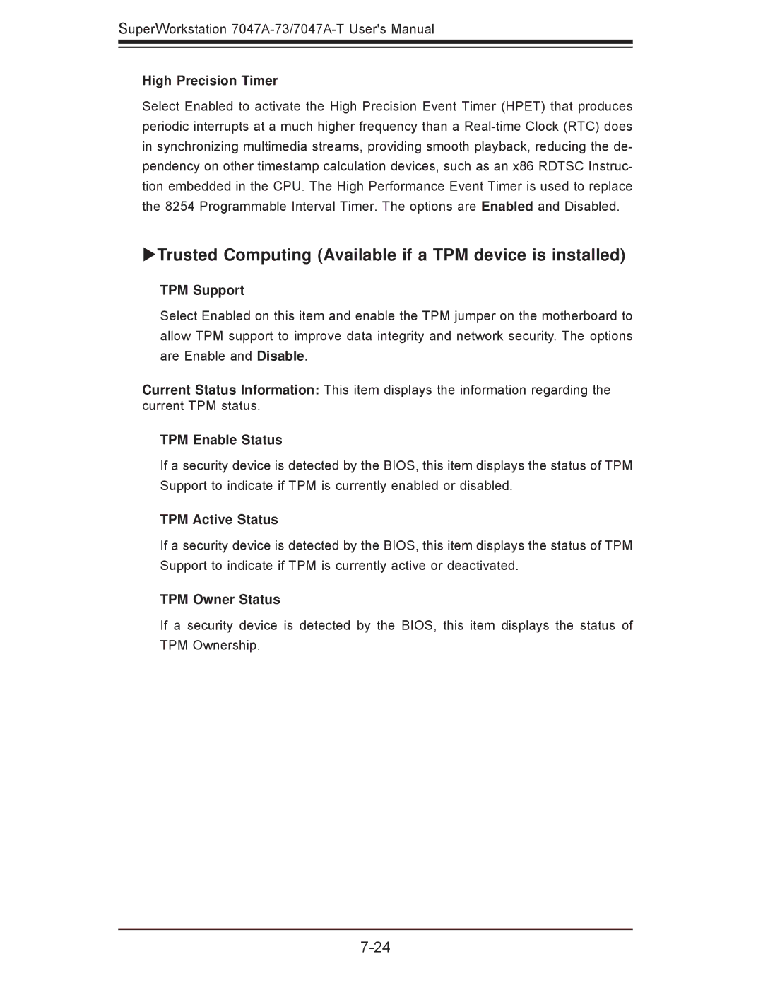 SUPER MICRO Computer 7047A-T, 7047A-73 user manual XTrusted Computing Available if a TPM device is installed 