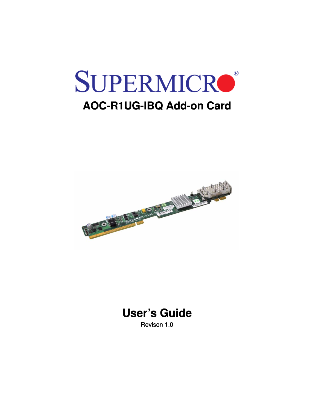 SUPER MICRO Computer manual User’s Guide, AOC-R1UG-IBQ Add-on Card, Revison 