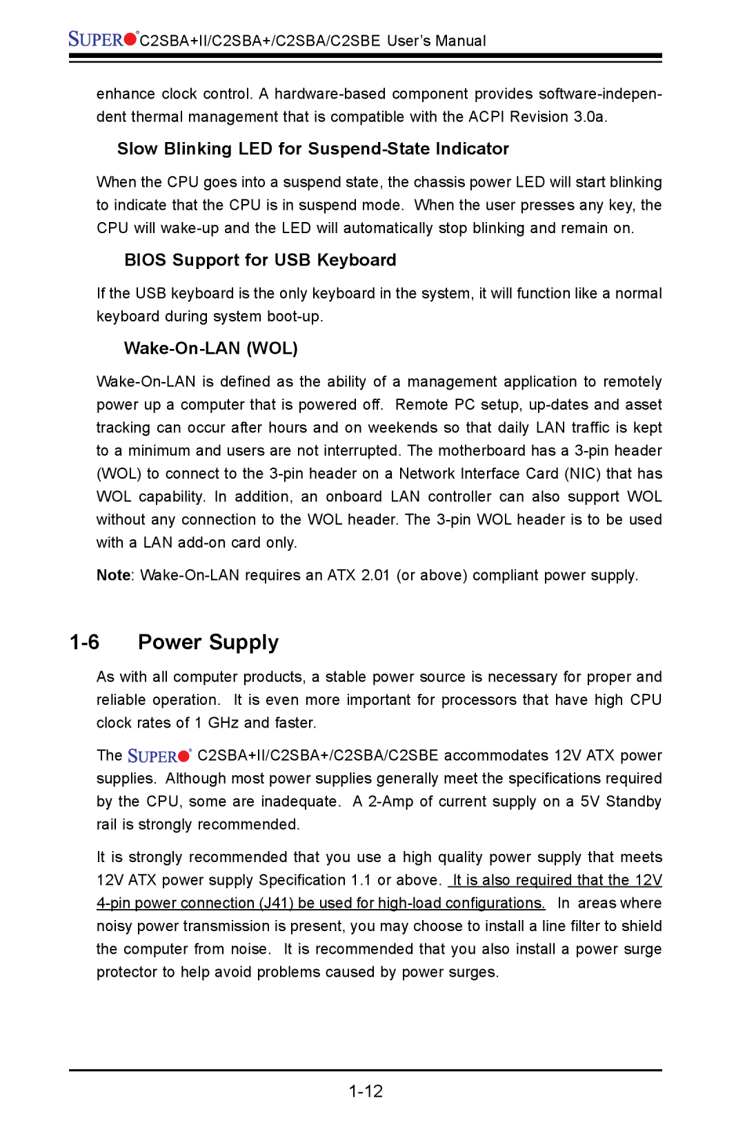 SUPER MICRO Computer C2SBE Power Supply, Slow Blinking LED for Suspend-State Indicator, Bios Support for USB Keyboard 