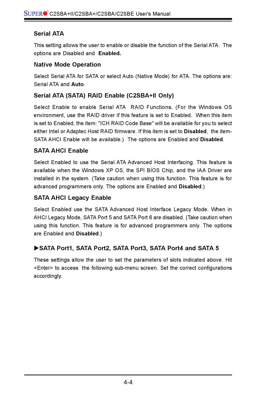 SUPER MICRO Computer C2SBE Native Mode Operation, Serial ATA Sata RAID Enable C2SBA+II Only, Sata Ahci Enable 