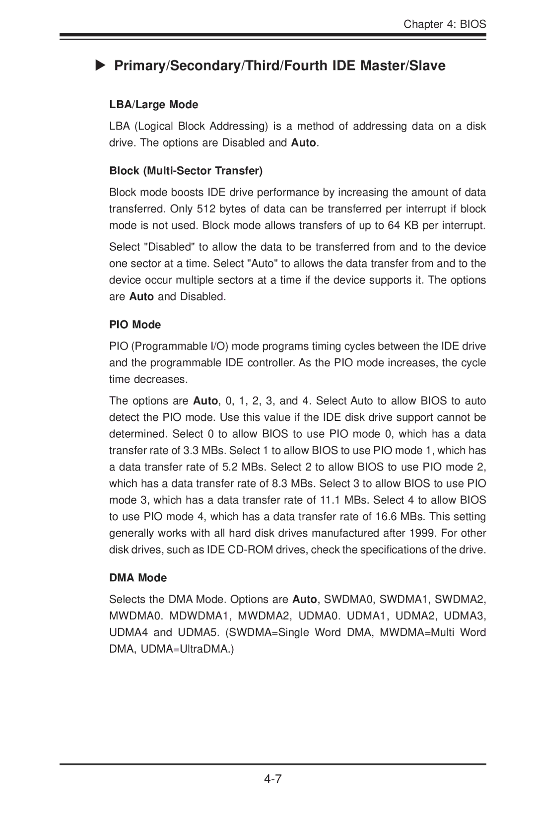 SUPER MICRO Computer H8DCT-HLN4F Primary/Secondary/Third/Fourth IDE Master/Slave, LBA/Large Mode, PIO Mode, DMA Mode 