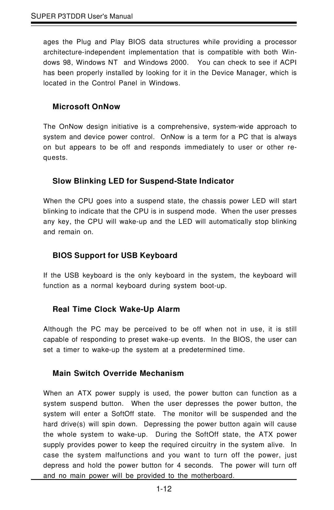 SUPER MICRO Computer P3TDDR Microsoft OnNow, Slow Blinking LED for Suspend-State Indicator, Bios Support for USB Keyboard 