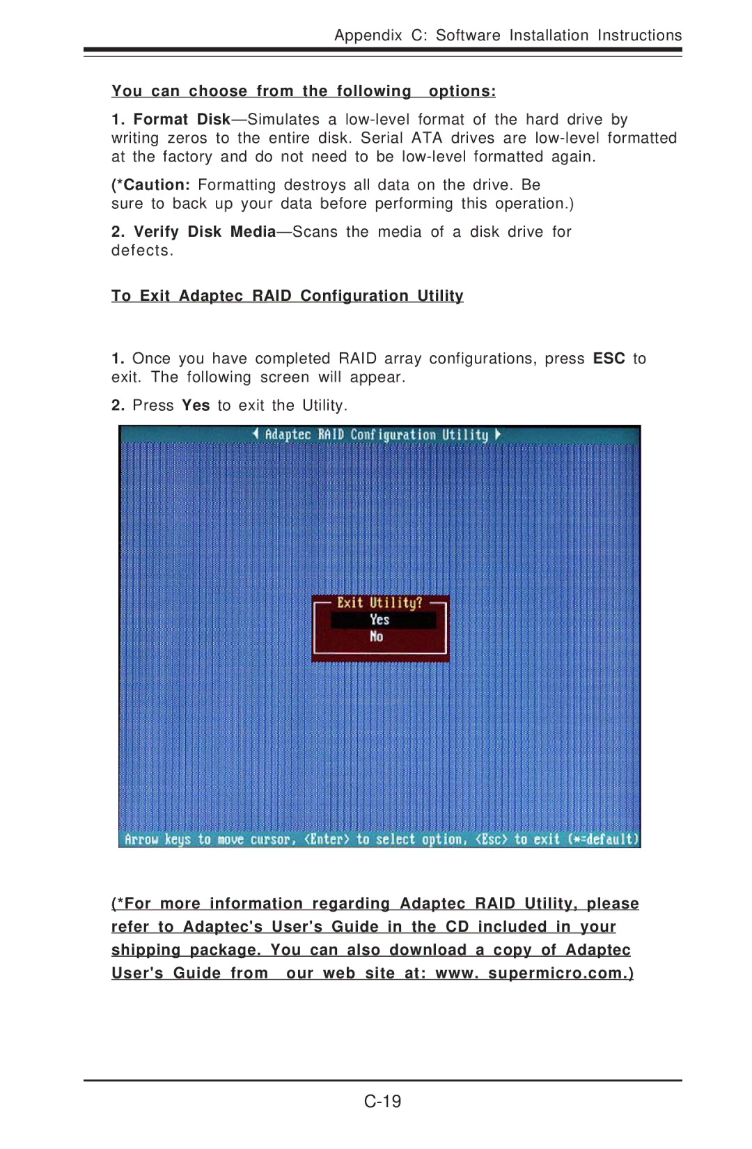 SUPER MICRO Computer P4SCT+ You can choose from the following options, To Exit Adaptec RAID Configuration Utility 