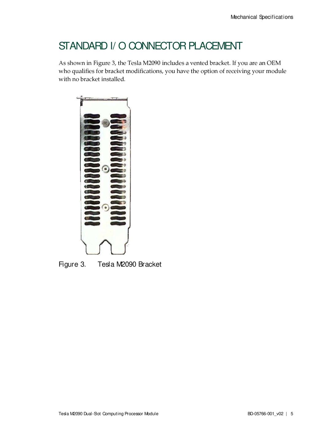 SUPER MICRO Computer SRS42URKSGPUS13 manual Standard I/O Connector Placement, Tesla M2090 Bracket 